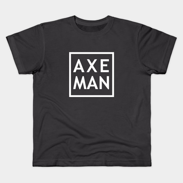 Axe Man Kids T-Shirt by OutdoorNation